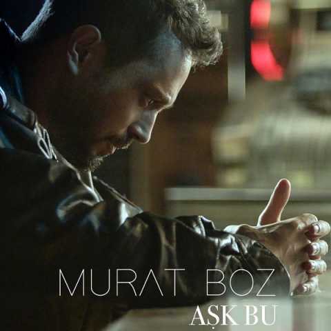 Murat Boz Ashk Bu